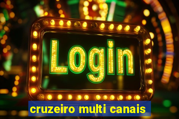 cruzeiro multi canais